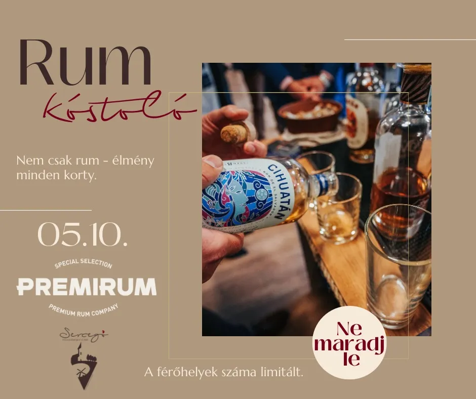 Rum kóstoló - Premirum X Sercegő